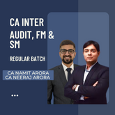 CA Inter Audit & FMSM | Regular Batch Combo by CA Neeraj Arora & CA Namit Arora | For Jan/May/Sep 26 Exams